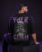 No Talk Money Just Cash Oversized T-Shirt black oversized T-shirt back hero