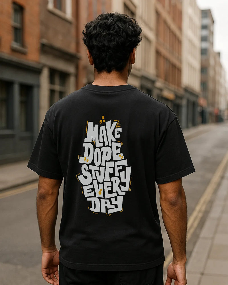 Make Dope Stuff Every Day Graphic T Shirt Creative Motivation Tee hero image